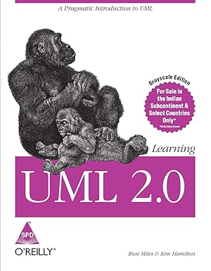 Learning UML 2.0: A Pragmatic Introduction to UML
